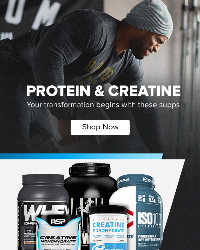 Protein and Creatine - Your transformation begins with these supps - Shop Now