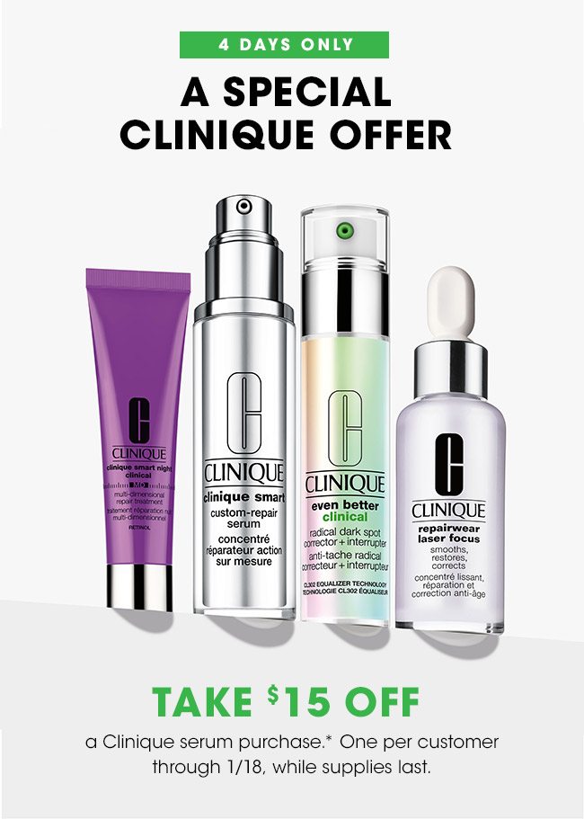 A SPECIAL CLINIQUE OFFER: TAKE $15 OFF