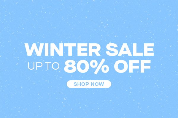 WINTER SALE UP TO 80% OFF SHOP NOW