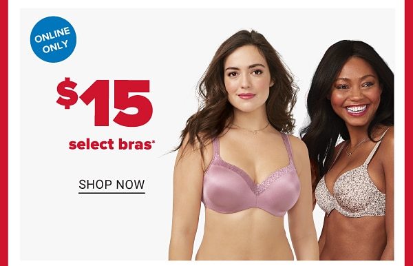 Daily Deals - $15 select bras. Shop Now.