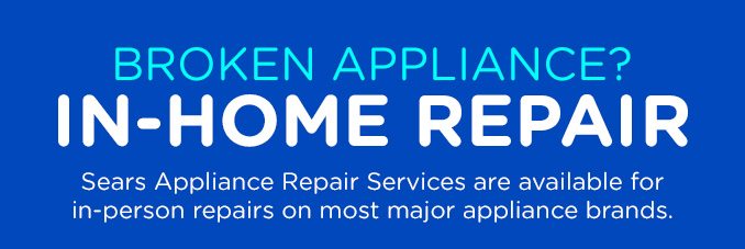 Broken appliance? In-Home Repair Services available on most major appliance brands