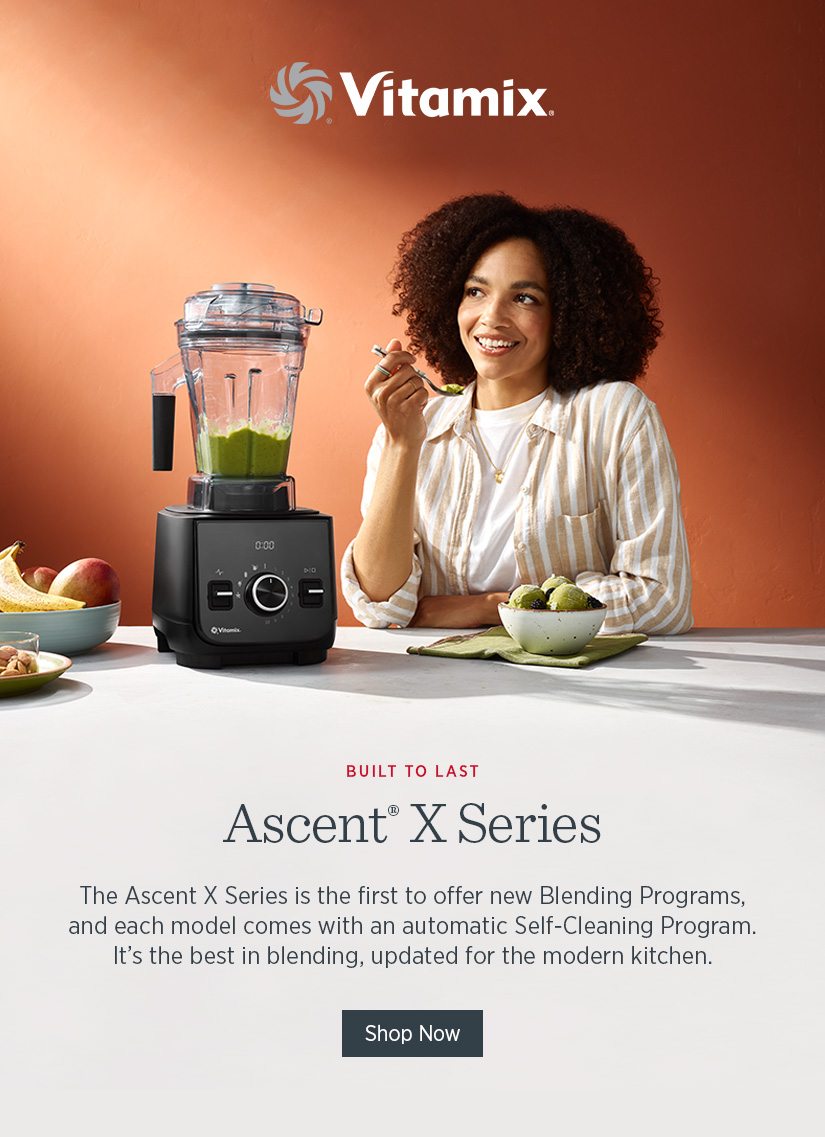 The Ascent X Series is the first to offer new blending programs, and each model comes with an automatic Self-Cleaning Program. It's the best in blending, updated for the modern kitchen.