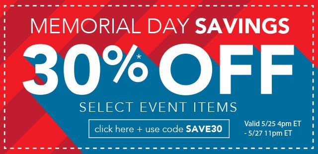 Memorial Day Savings - 30% Off with Code: SAVE30