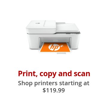 Print, copy and scan Shop printers starting at $119.99