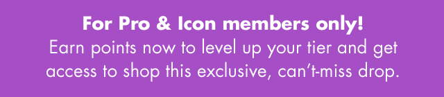 For Pro & Icon members only!