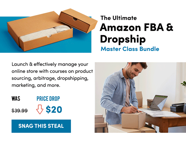 The Ultimate Amazon FBA & Dropship Master Class Bundle | Snag This Steal