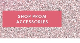 SHOP PROM ACCESSORIES