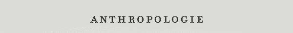 Anthropologie