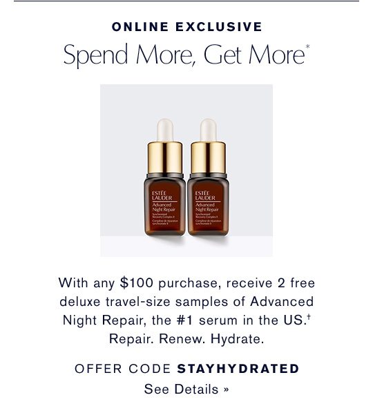 ONLINE EXCLUSIVE | Spend More, Get More*