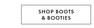 SHOP BOOTS & BOOTIES