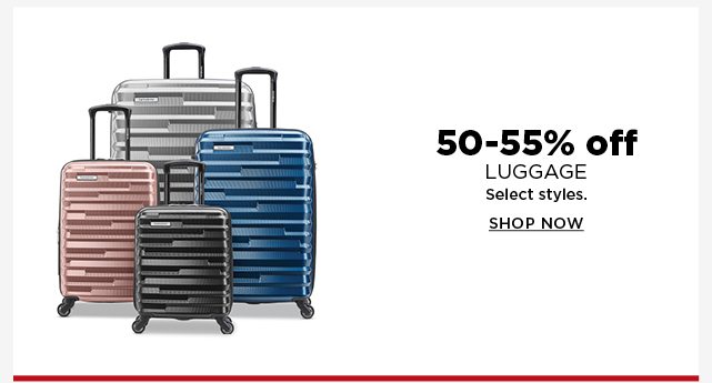 50 to 55% off luggage. select styles. shop now.
