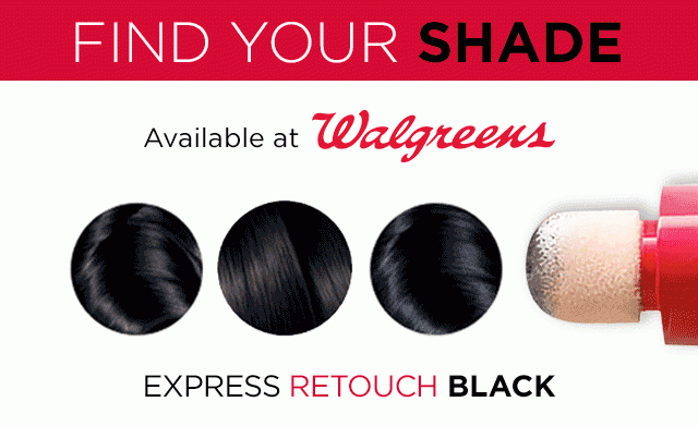 FIND YOUR SHADE - Available at Walgreens - EXPRESS RETOUCH