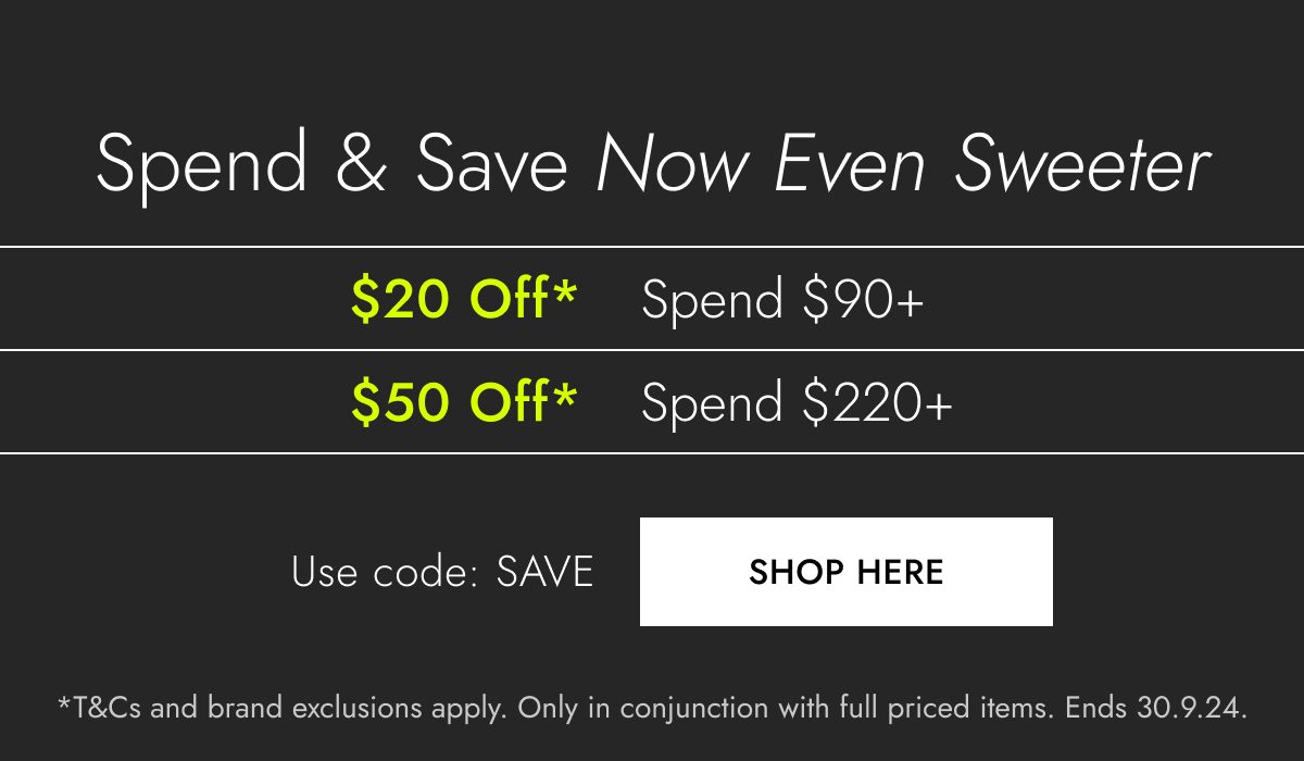 Spend and Save got sweeter. Up to $50 off*