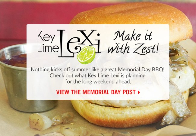 Key Lime Lexi - Nothing kicks off summer like a great Memorial Day BBQ! View the Memorial Day post