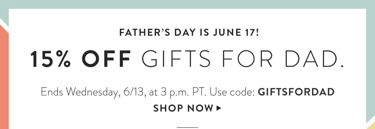 Ends Wednesday, 6/13, at 3 p.m. PT. Use code: GIFTSFORDAD