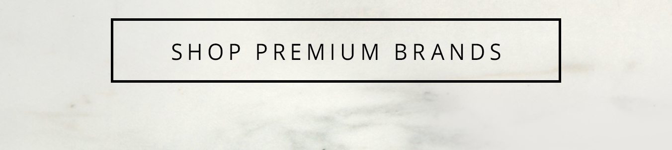 Shop premium brands