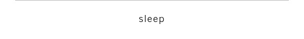 sleep