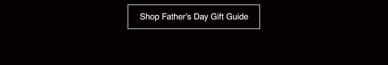 Shop the Father's Day Gift Guide