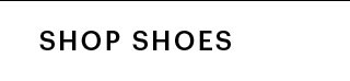 SHOP SHOES