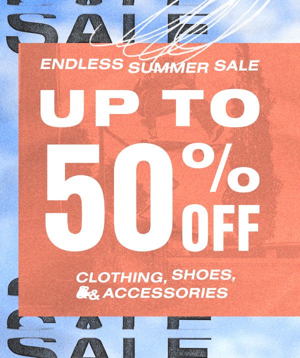 FINAL HOURS: ENDLESS SUMMER SALE