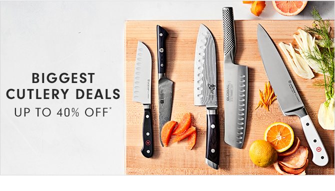 BIGGEST CUTLERY DEALS - UP TO 40% OFF*