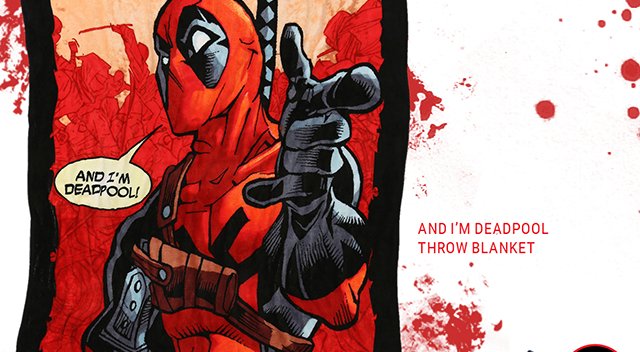 And I'm Deadpool Throw Blanket