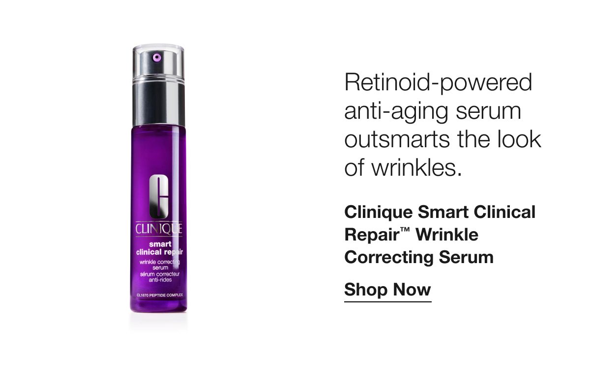 Retinoid-powered anti-aging serum outsmarts the look of wrinkles. | Clinique Smart Clinical Repair™ Wrinkle Correcting Serum | Shop Now