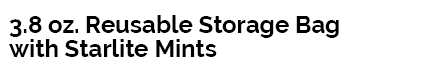 3.8 oz. Reusable Storage Bag with Starlite Mints