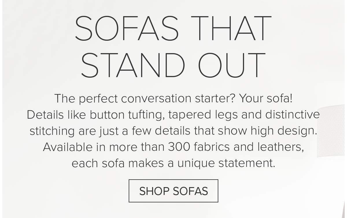 Sofas that stand out. Shop sofas.