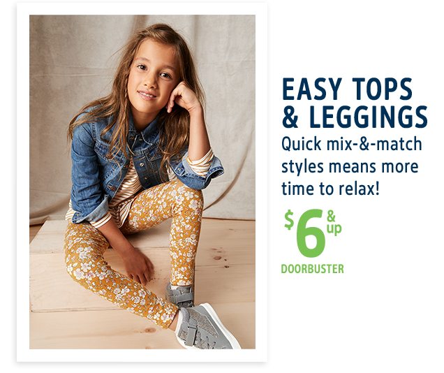 EASY TOPS & LEGGINGS | Quick mix-&-match styles means more time to relax! | $6 & up DOORBUSTER
