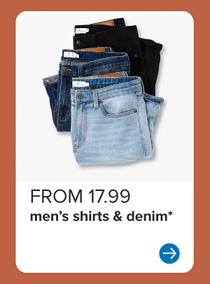 From 17.99 men's shirts and denim.