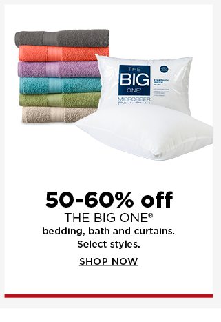 50 to 60% off the big one bedding, bath, and curtains. select styles. shop now.