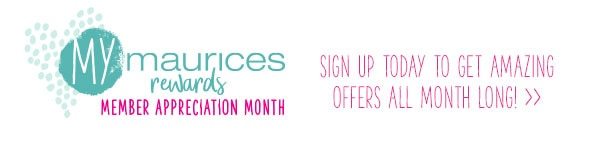 mymaurices rewards. Member Appreciation Month. Sign up today to get amazing offers all month long!