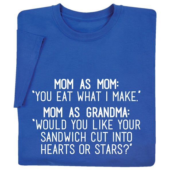 Mom as Mom, Mom as Grandma Shirts