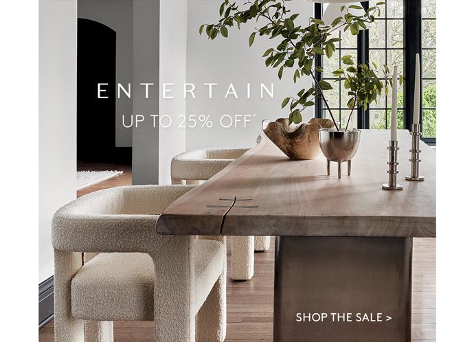 ENTERTAIN UP TO 25% OFF*