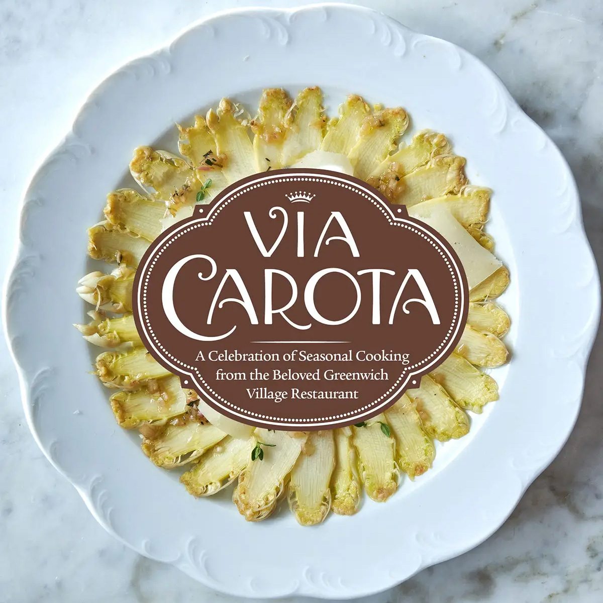 Why Everybody’s Talking About the New Via Carota Cookbook