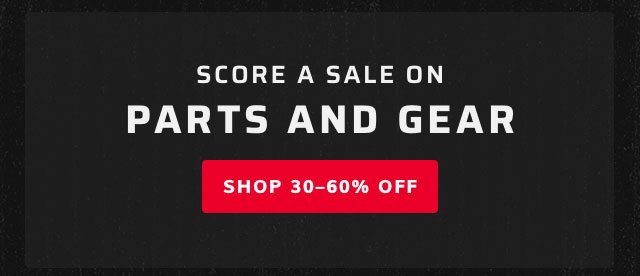 Score a sale on parts & gear