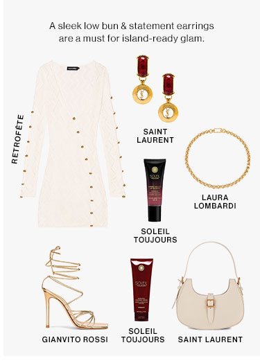 A sleek low bun & statement earrings are a must for island-ready glam.
