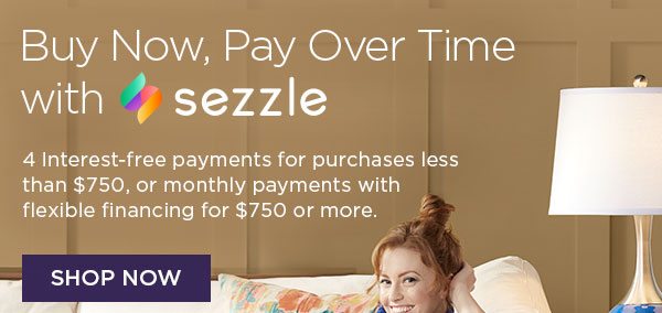 Buy Now, Pay Over Time with Sezzle - 4 Interest-free payments for purchases less than $750, or monthly payments with flexible financing for $750 or more. - Shop Now