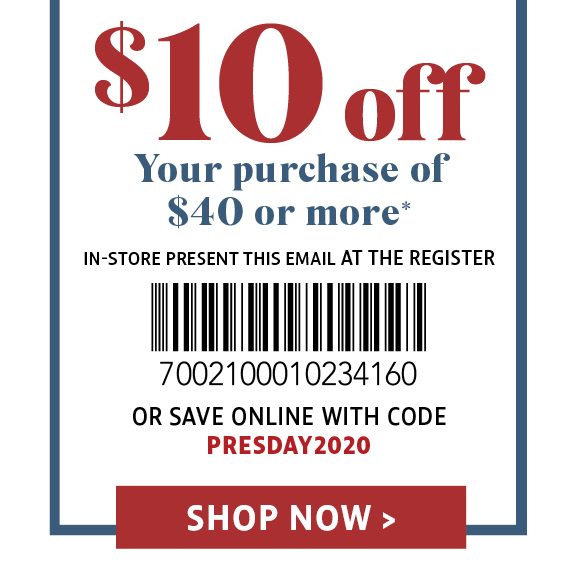 $10 off your purchase of $40 or more*