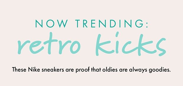 NOW TRENDING: retro kicks