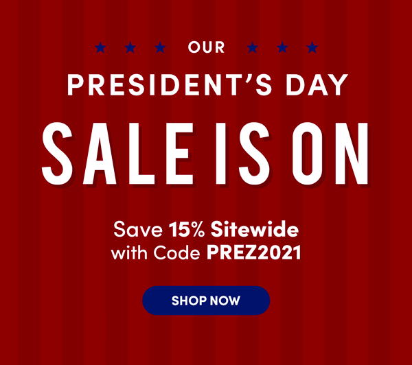 President's Day Sale - 15% Off Sitewide With Code PREZ2021 | Shop Now