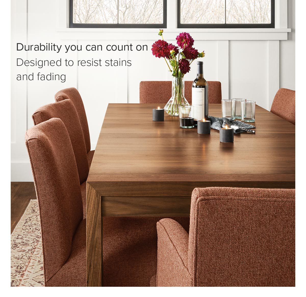 Durability you can count on: Designed to resist stains and fading.