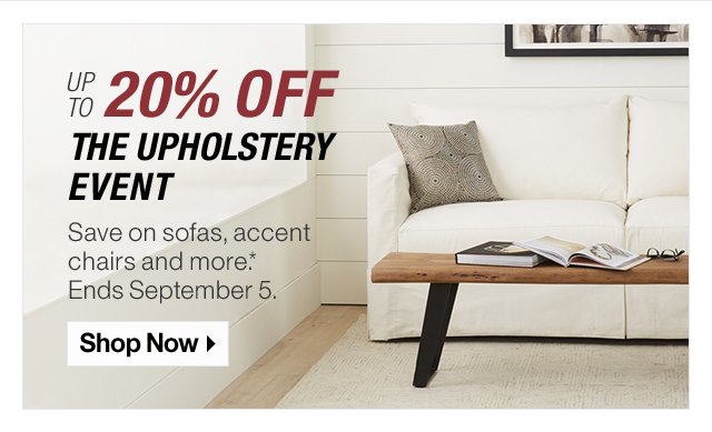 up to 20% off the Upholstery Event