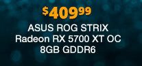 $409.99 ASUS ROG STRIX Radeon RX 5700 XT OC 8GB GDDR6
