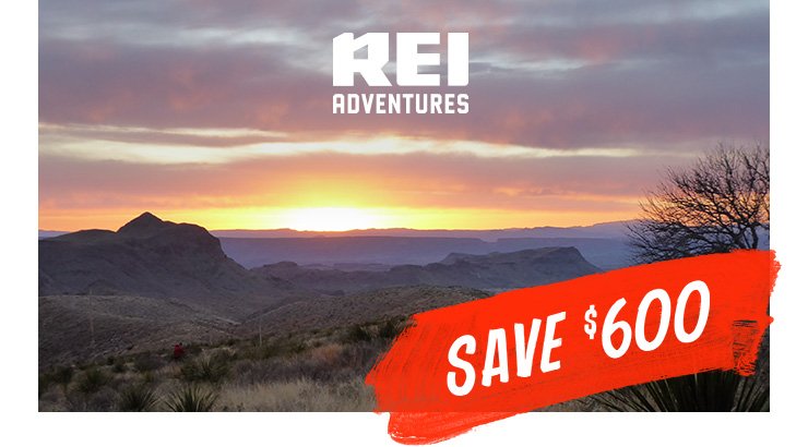 REI ADVENTURES - SAVE $600