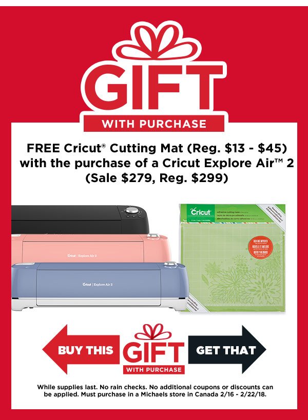 FREE Cricut Cutting Mat (Reg. $13- $45) with the purchase of a Cricut Explore Air 2 (Reg. $299)