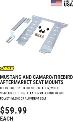 JEGS Mustang and Camaro/Firebird Aftermarket Seat Mounts - $59.99 EACH