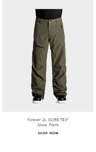 Forever 2L GORE-TEX® Snow Pants