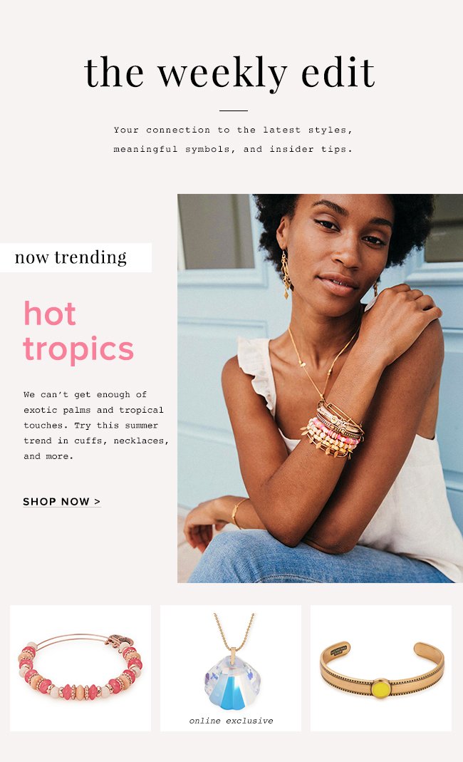 Shop cuffs, necklaces, and more for a tropical look. Available in various finishes and styles. 